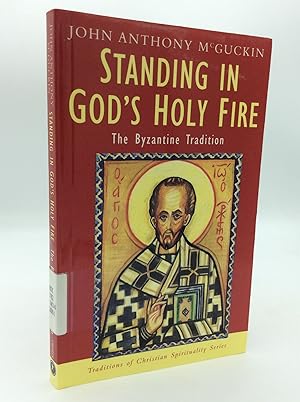 Immagine del venditore per STANDING IN GOD'S HOLY FIRE: The Byzantine Tradition venduto da Kubik Fine Books Ltd., ABAA