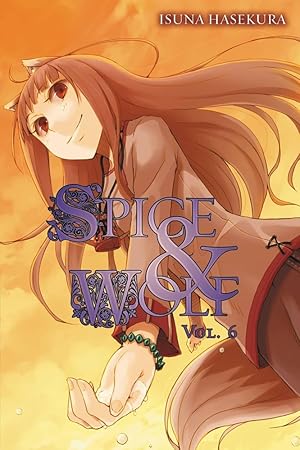 Image du vendeur pour Spice and Wolf, Vol. 6 - light novel mis en vente par Friends of Johnson County Library