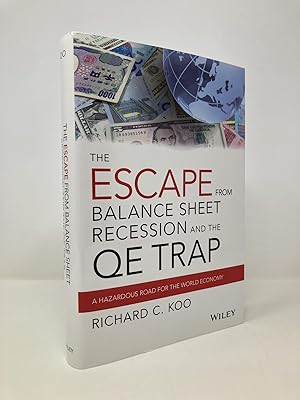 Imagen del vendedor de The Escape from Balance Sheet Recession and the QE Trap: A Hazardous Road for the World Economy a la venta por Southampton Books