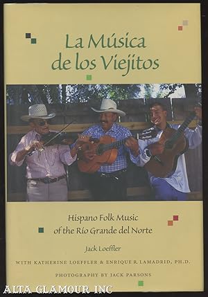 Seller image for LA MUSICA DE LOS VIEJITOS; Hispanic Folk Music of the Rio Grande del Norte for sale by Alta-Glamour Inc.