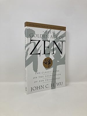 Seller image for The Golden Age of Zen: The Classic Work on the Foundation of Zen Philosophy for sale by Southampton Books