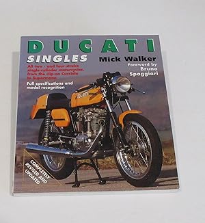 Immagine del venditore per Ducati Singles: All Two and Four Stroke Single-Cylinder Motorcycles, from the clip-on Cucciolo to Supermono. venduto da Friends of the Redwood Libraries