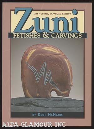 Bild des Verkufers fr ZUNI FETISHES AND CARVINGS; The Compete Guide, One-Volume Expanded Edition zum Verkauf von Alta-Glamour Inc.