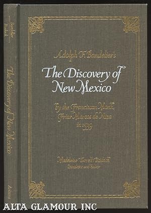Seller image for ADOLPH F. BANDELIER'S THE DISCOVERY OF NEW MEXICO BY THE FRANCISCAN MONK, FRIAR MARCOS DE NIZA IN 1539 for sale by Alta-Glamour Inc.
