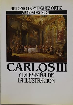 Immagine del venditore per Carlos III y la Espaa de la Ilustracin venduto da Librera Alonso Quijano