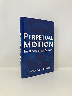 Bild des Verkufers fr Perpetual Motion: The History of an Obsession zum Verkauf von Southampton Books