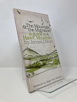 Image du vendeur pour The Mountain and the Migration: A Guide to Hawk Mountain mis en vente par Southampton Books