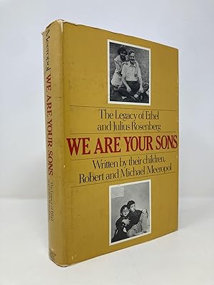 Seller image for We Are Your Sons: The Legacy of Ethel and Julius Rosenberg for sale by Southampton Books