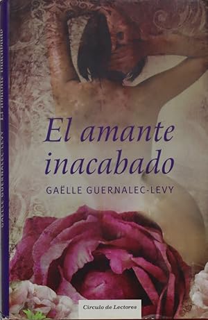 Image du vendeur pour El amante inacabado mis en vente par Librera Alonso Quijano