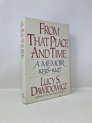 Image du vendeur pour From That Place and Time: A Memoir, 1938-1947 mis en vente par Southampton Books
