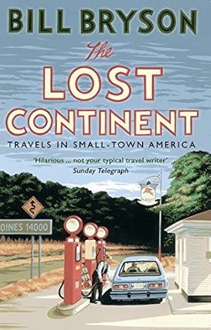 Bild des Verkufers fr The Lost Continent: Travels in Small-Town America (Bryson, 12) zum Verkauf von WeBuyBooks