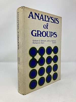 Image du vendeur pour Analysis of Groups: Contributions to Theory, Research, and Practice (Jossey-Bass Behavioral Science Series) mis en vente par Southampton Books