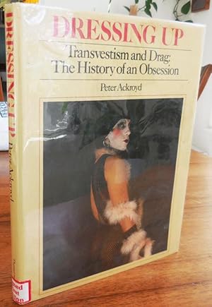 Dressing Up - Transvestism and Drag: The History of an Obsession (Signed)