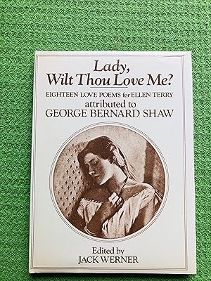 Bild des Verkufers fr Lady, Wilt Thou Love Me?: Eighteen Love Poems For Ellen Terry zum Verkauf von Cream Petal Goods