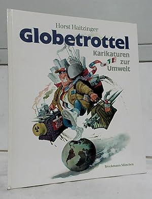 Globetrottel. Mit e. Vorw. von Hubert Weinzierl.