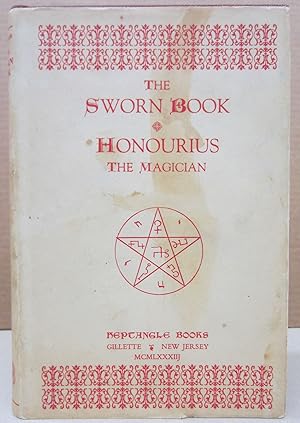 The Sworn Book of Honourius the Magician; As Composed by Honourius through counsel with the Angel...