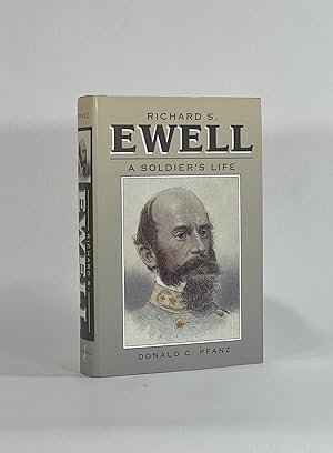 RICHARD S. EWELL: A SOLDIER'S LIFE