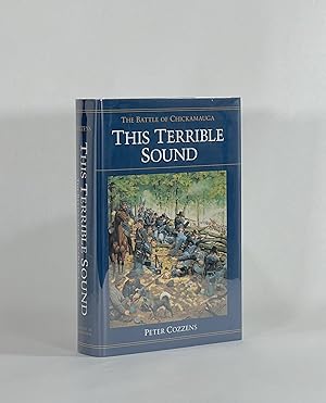 THIS TERRIBLE SOUND: THE BATTLE OF CHICKAMAUGA