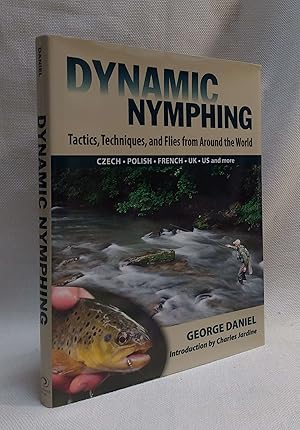 Image du vendeur pour Dynamic Nymphing: Tactics, Techniques, and Flies from Around the World mis en vente par Book House in Dinkytown, IOBA