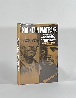 Seller image for MOUNTAIN PARTISANS: GUERRILLA WARFARE IN THE SOUTHERN APPALACHIANS, 1861-1865 for sale by Michael Pyron, Bookseller, ABAA
