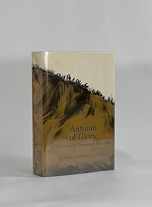 AUTUMN OF GLORY: The Army of the Tennessee, 1862-1865