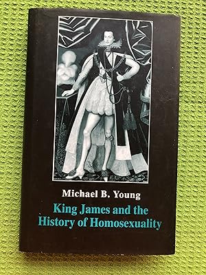 Seller image for King James and the History of Homosexuality for sale by Cream Petal Goods