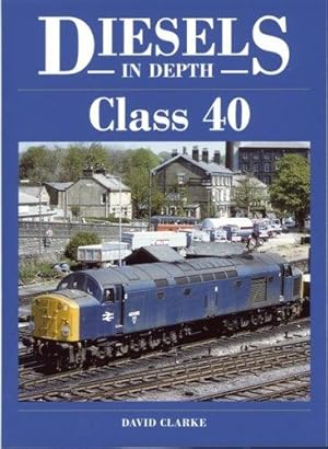 Immagine del venditore per Class 40 (Diesels in Depth) venduto da WeBuyBooks