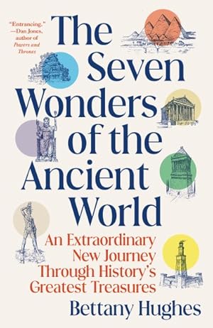 Immagine del venditore per Seven Wonders of the Ancient World : An Extraordinary New Journey Through History's Greatest Treasures venduto da GreatBookPrices