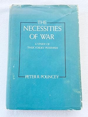 Image du vendeur pour 1980 HC The Necessities of War: A Study of Thucydides' Pessimism mis en vente par Miki Store