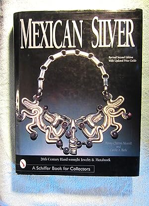 Seller image for Mexican Silver : 20th Century Handwrought Jewelry & Metalwork for sale by My November Guest Books