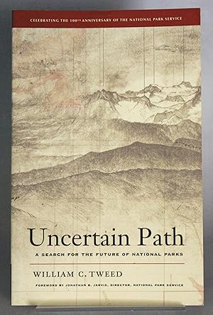 Seller image for Uncertain Path A Search for the Future of National Parks for sale by Courtney McElvogue Crafts& Vintage Finds