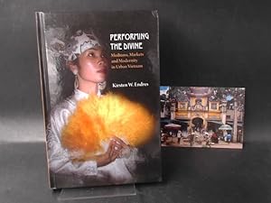 Seller image for Performing the Divine. Mediums, Markets and Modernity in Urban Vietnam. for sale by Antiquariat Kelifer