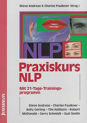 Praxiskurs NLP: Mit 21-Tage-Trainingsprogramm