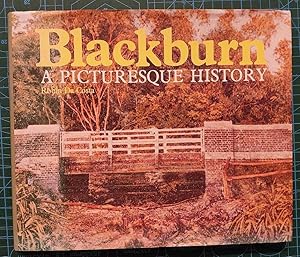 Seller image for BLACKBURN A Picturesque History. for sale by M. & A. Simper Bookbinders & Booksellers