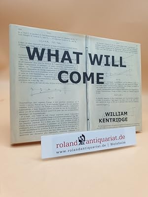 Bild des Verkufers fr What will come (has already come) William Kentridge zum Verkauf von Roland Antiquariat UG haftungsbeschrnkt