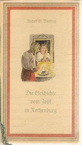 Seller image for Die Geschichte vom Zopf in Rothenburg. Rudolf G. Binding. Ill.: Willi Harwerth for sale by Schrmann und Kiewning GbR