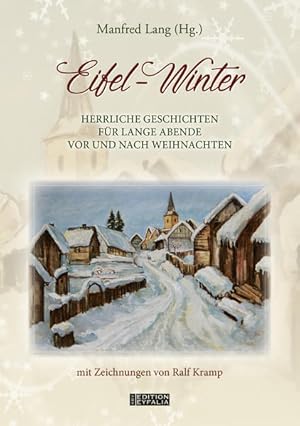 Bild des Verkufers fr Eifel-Winter. Herrliche Geschichten fr lange Abende vor und nach Weihnachten. zum Verkauf von A43 Kulturgut