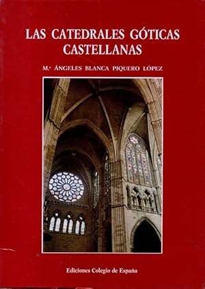 Seller image for LAS CATEDRALES GTICAS CASTELLANAS. for sale by Books Never Die