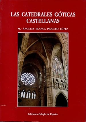 LAS CATEDRALES GÓTICAS CASTELLANAS.