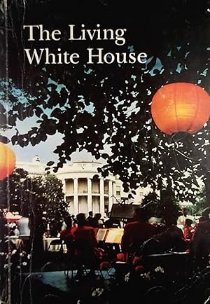 Bild des Verkufers fr The Living White House zum Verkauf von Kayleighbug Books, IOBA