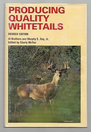Seller image for Producing Quality Whitetails Revised Edition for sale by K. L. Givens Books