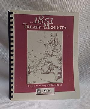 The 1851 Treaty of Mendota: A collection of primary documents pertaining to the treaty