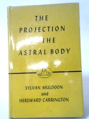 Imagen del vendedor de The Projection of the Astral Body a la venta por World of Rare Books