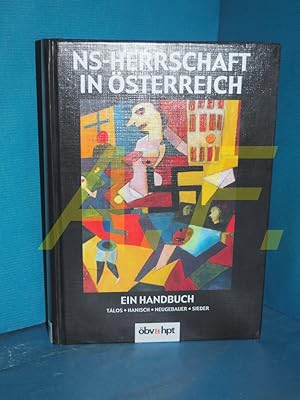 Bild des Verkufers fr NS-Herrschaft in sterreich : ein Handbuch Emmerich Tlos . (Hg.) / Teil von: Anne-Frank-Shoah-Bibliothek zum Verkauf von Antiquarische Fundgrube e.U.