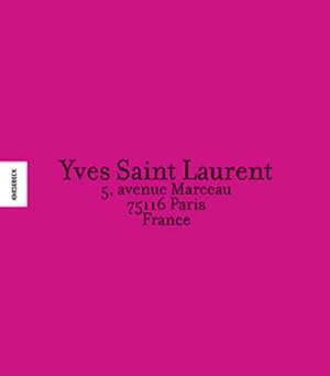 Bild des Verkufers fr Yves Saint Laurent. 5, avenue Marceau, 75116 Paris, France. Die Geschichte einer Kollektion zum Verkauf von diakonia secondhand