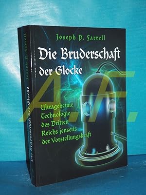 Bild des Verkufers fr Die Bruderschaft der Glocke : ultrageheime Technologie des Dritten Reichs jenseits der Vorstellungskraft [Dt. bers.: Florian Descher] zum Verkauf von Antiquarische Fundgrube e.U.