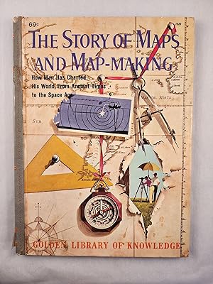 Bild des Verkufers fr The Story of Maps & Map-making: How Man has Charted His Changing World - From Ancient Times to the Space Age zum Verkauf von WellRead Books A.B.A.A.