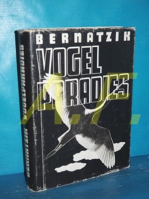 Bild des Verkufers fr Vogelparadies : Vogelwelt und Menschen in europischen Rckzugsgebieten zum Verkauf von Antiquarische Fundgrube e.U.