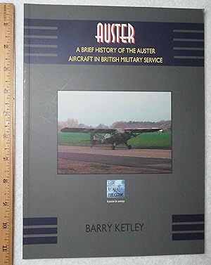 Imagen del vendedor de Auster: A Brief History of the Auster Aircraft in British Military Service a la venta por Dilly Dally