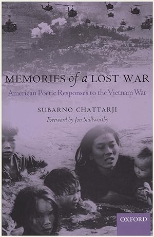 Memories of a Lost War: American Poetic Responses to the Vietnam War (Oxford English Monographs)